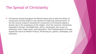Christianization Christian Civilization. It's origin and elements | PPTX