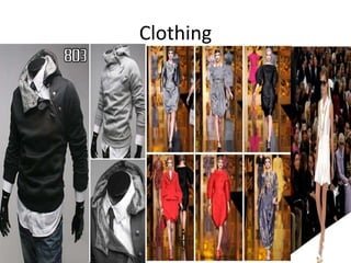 Clothing
 