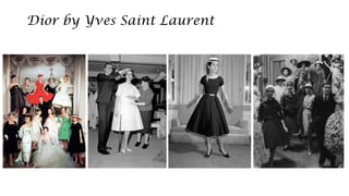 Dior by Yves Saint Laurent  