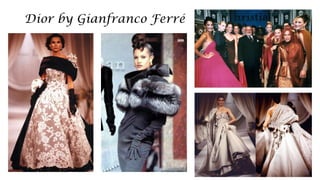 Dior by Gianfranco Ferré  