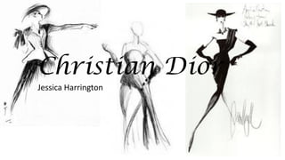 Christian Dior 
Jessica Harrington  