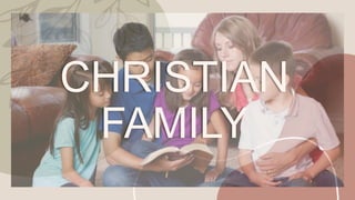 CHRISTIAN
FAMILY
 