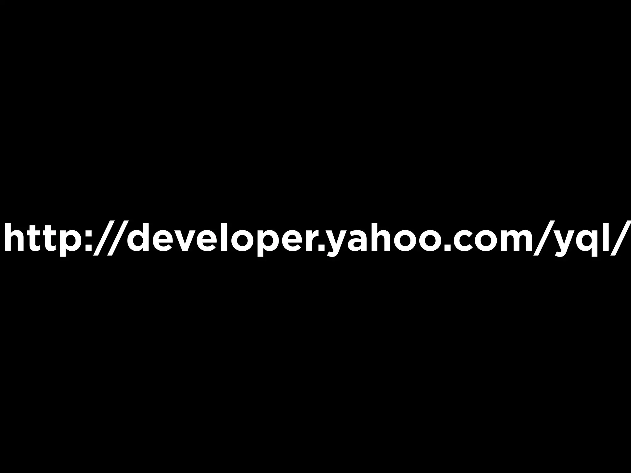 http://developer.yahoo.com/yql/
 