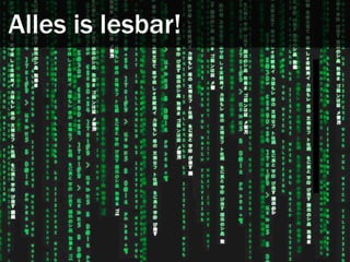 Alles is lesbar!
 