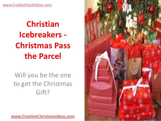 christian icebreakers christmas pass the parcel christmas icebreakers games