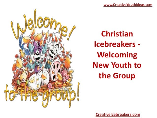 Christian Icebreakers Welcoming New Youth To The Group