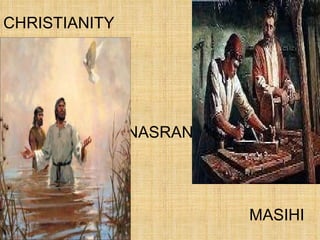 CHRISTIANITY NASRANI MASIHI 