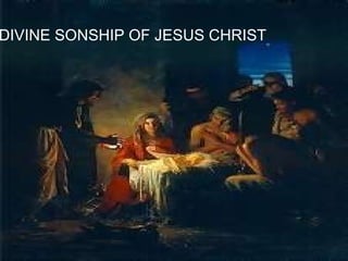 DIVINE SONSHIP OF JESUS CHRIST 