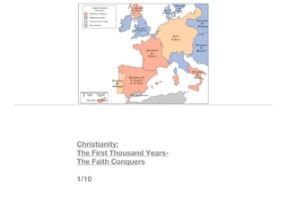 Christianity:
The First Thousand Years-
The Faith Conquers

1/10
 
