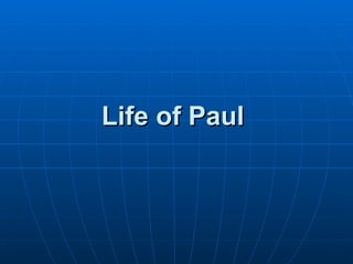 Life of Paul   