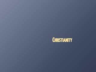 CHRISTIANITY
 