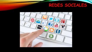REDES SOCIALES
 