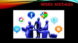 REDES SOCIALES
 