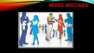 REDES SOCIALES
 