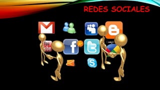 REDES SOCIALES
 