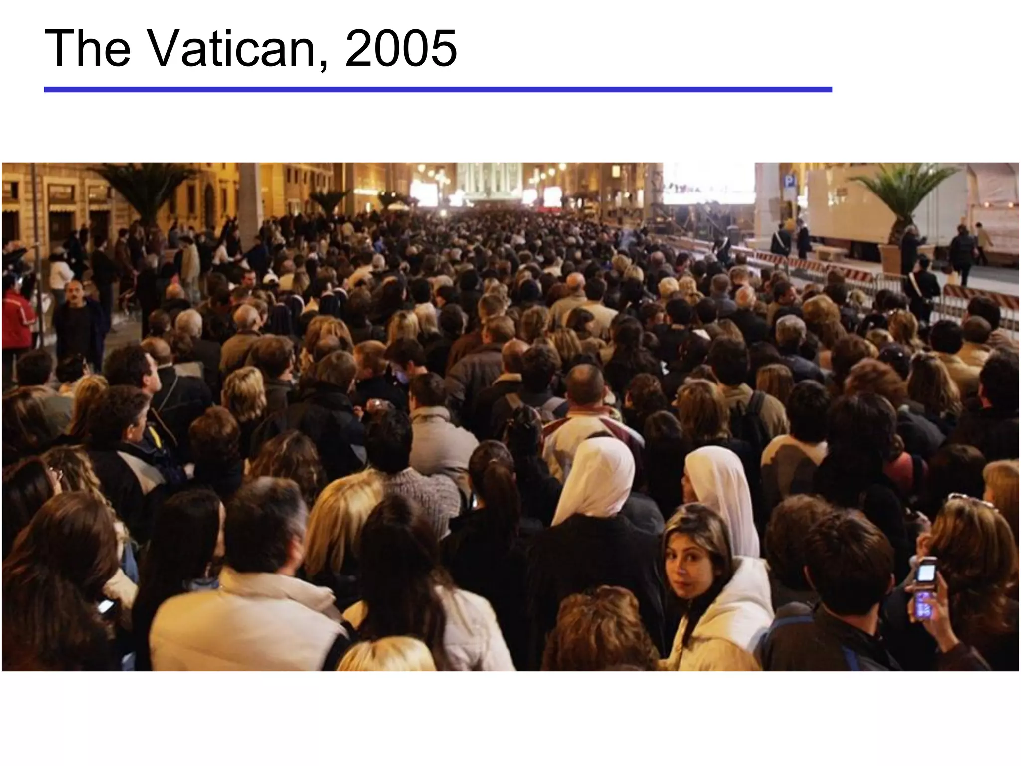 The Vatican, 2005
 