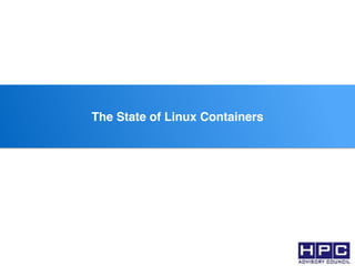 ssThe State of Linux Containers
 