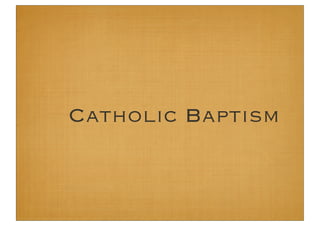 Catholic Baptism
 