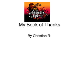 My Book of Thanks By Christian R. 