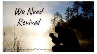 https://www.collegeofpreachers.co.uk/blog/we-need-revival/
 