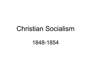 Christian Socialism 1848-1854 