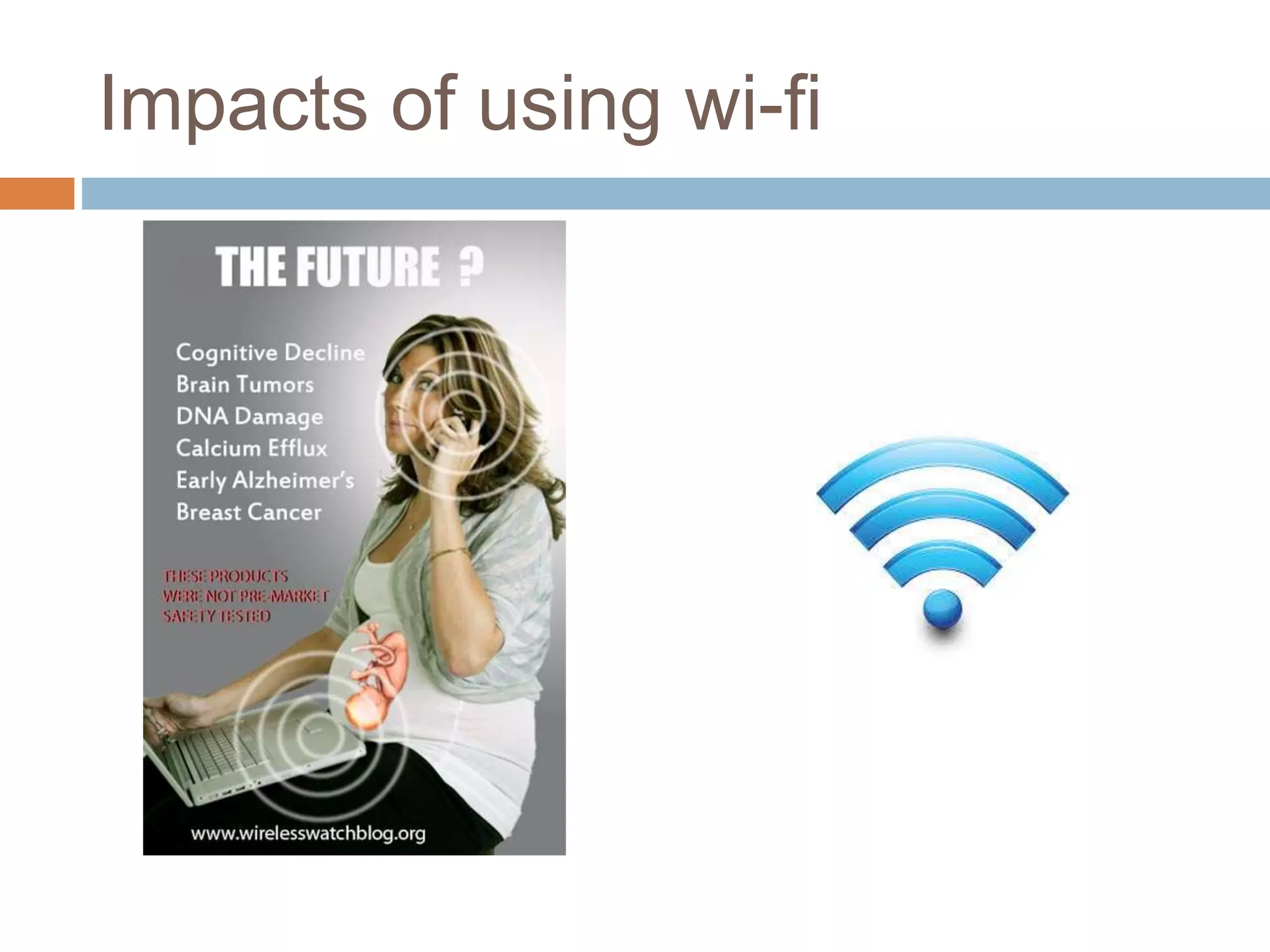 Impacts of using wi-fi