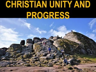 CHRISTIAN UNITY AND
PROGRESS
 