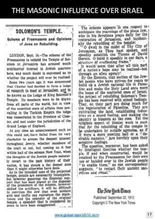 Blackberry Under the Spotlight 
D
INTELLIGENT CORPORATE DESIGN ‐ PART 1
www.globalreport2010.com 11
D
THE GREAT WHORE ‐ MYSTERY BABYLON 
THE MASONIC INFLUENCE OVER ISRAEL 
www.globalreport2010.com 17
D
THE MASONIC INFLUENCE OVER ISRAEL 
 