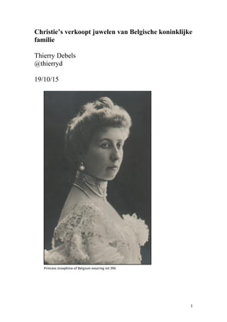 Christie’s verkoopt juwelen van Belgische koninklijke
familie
Thierry Debels
@thierryd
19/10/15
1
 