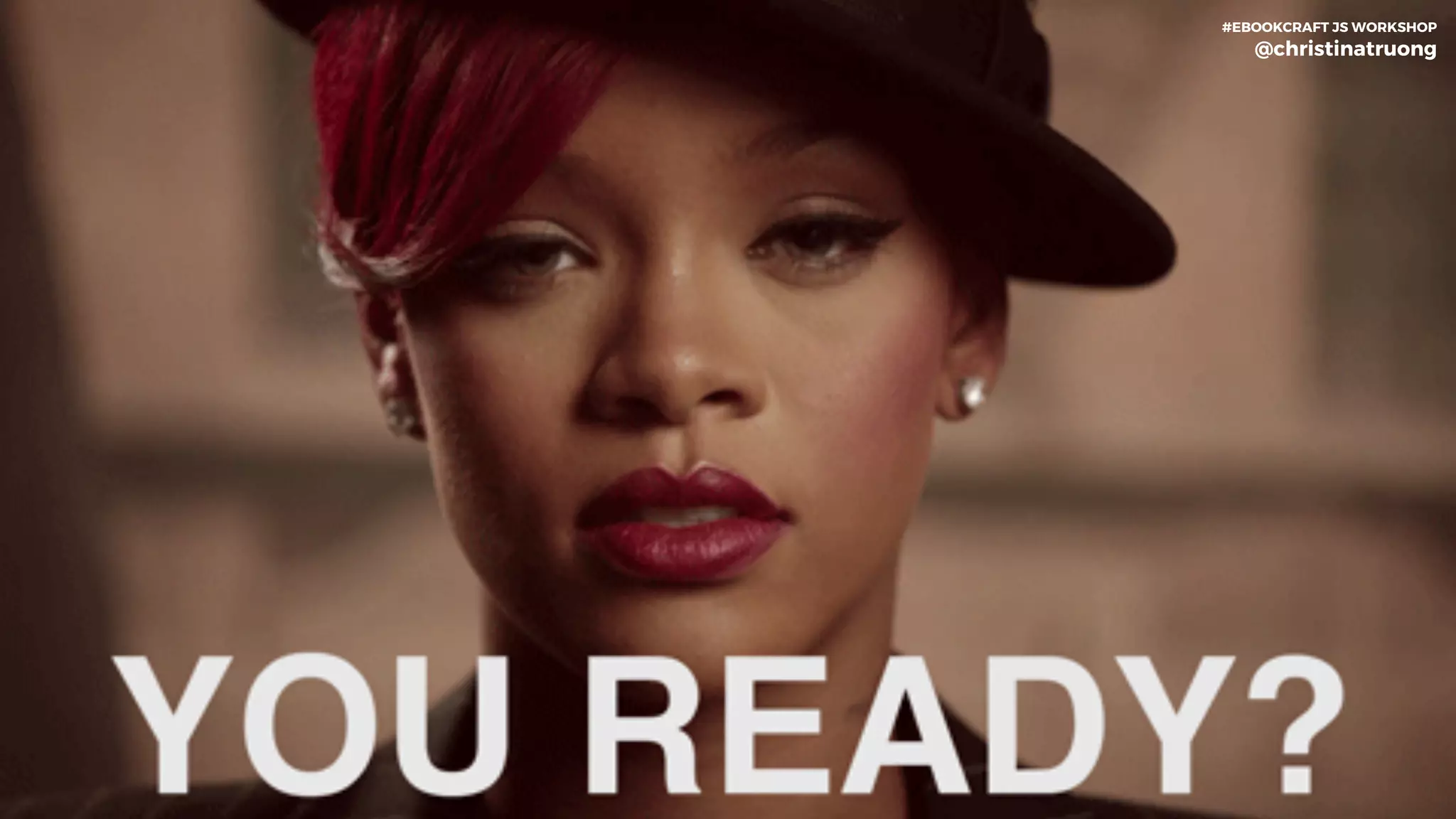 #EBOOKCRAFT JS WORKSHOP 
@christinatruong
#EBOOKCRAFT JS WORKSHOP 
@christinatruong
 