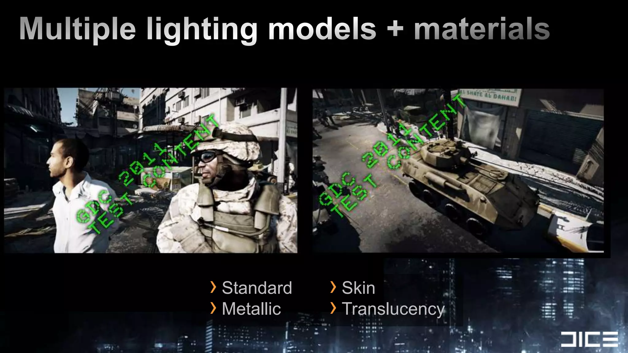 Multiple lighting models + materialsStandardMetallicSkinTranslucency