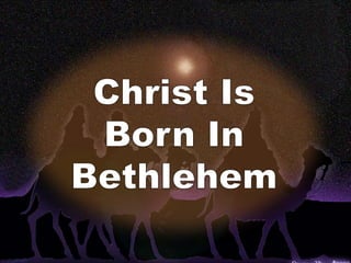 Christ Is Born In Bethlehem