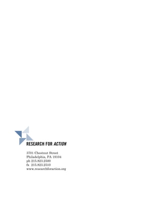 RESEARCH FOR ACTION
3701 Chestnut Street
Philadelphia, PA 19104
ph 215.823.2500
fx 215.823.2510
www.researchforaction.org
 