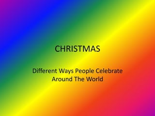 CHRISTMAS DifferentWaysPeopleCelebrateAroundTheWorld 