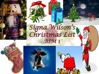 Signa Wilson’s Christmas ListBIM 1 