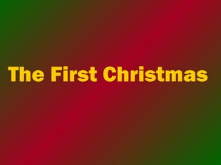 The First Christmas
 
