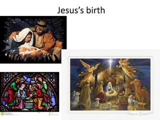 Jesus’s birth

 