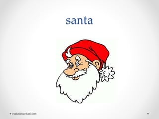 santa
ingilizcebankasi.com
 