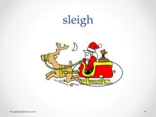 sleigh
ingilizcebankasi.com
 