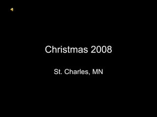 Christmas 2008 St. Charles, MN 