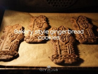 Bakery style gingerbread
cookies
 