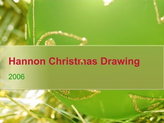 Hannon Christmas Drawing 2006 