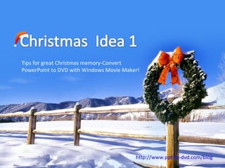 Tips for great Christmas memory-Convert PowerPoint to DVD with Windows Movie Maker! http://www.ppt-to-dvd.com/blog   