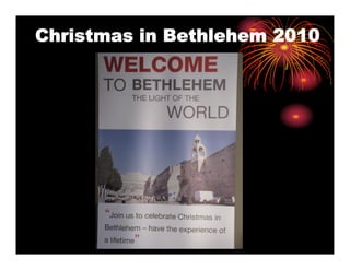 Christmas in Bethlehem 2010
 