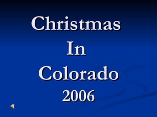 Christmas  In  Colorado 2006 