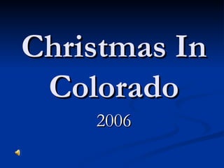 Christmas In Colorado 2006 