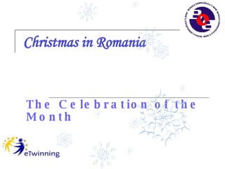 Christmas in Romania The Celebration of the Month  