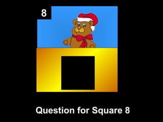 8
Question for Square 8