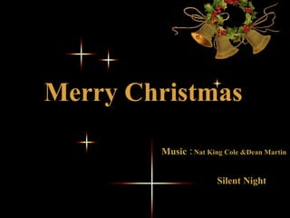 Merry Christmas Muziek Music :  Nat King Cole &Dean Martin   Silent Night 