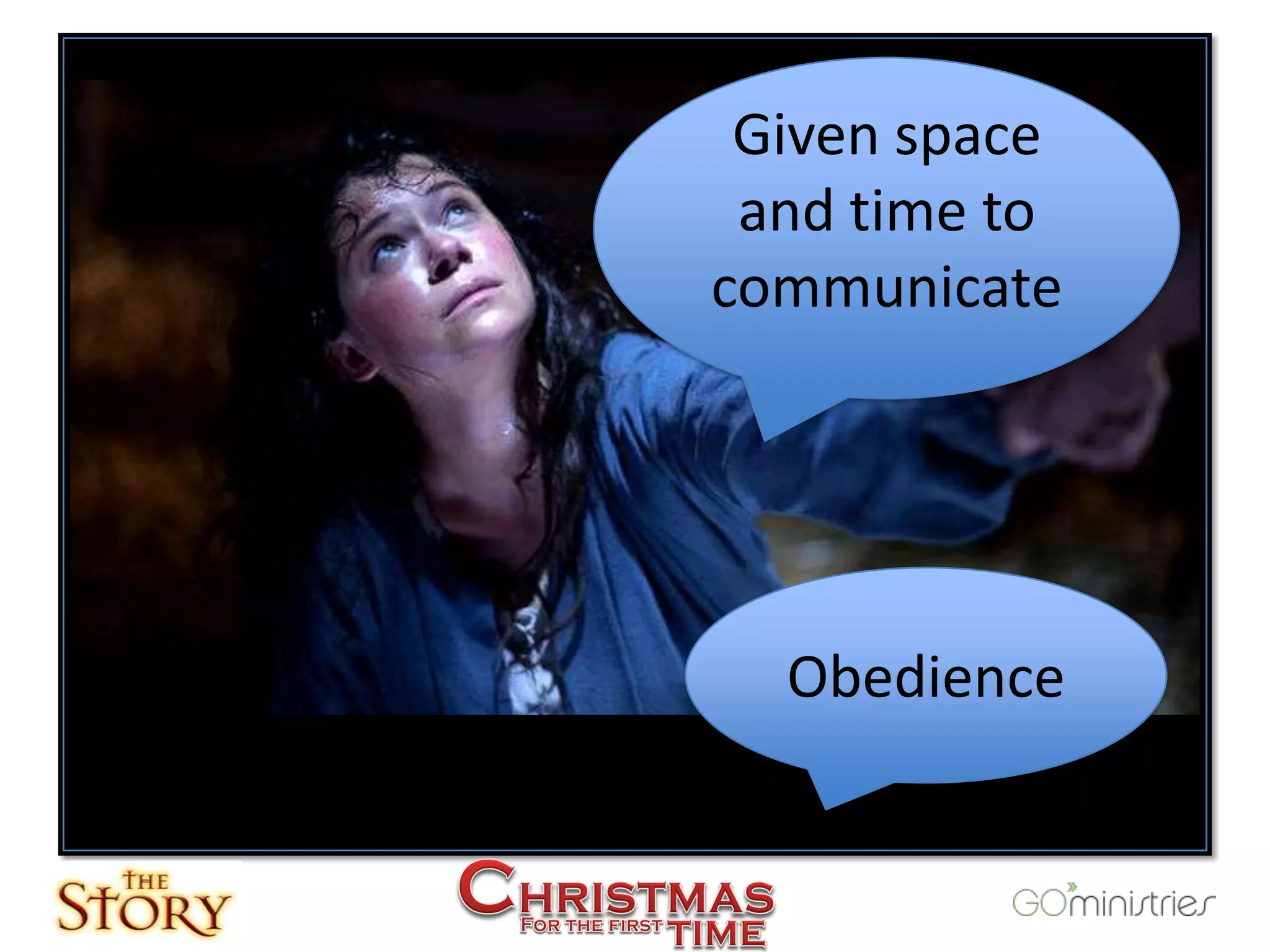 Given space
 and time to
communicate




  Obedience
 